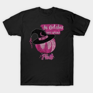 In October We Wear Pink Breast Cancer Awareness T-Shirt